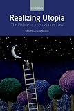 Produkt-Bild: Realizing Utopia: The Future of International Law