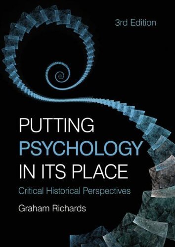 Putting Psychology in its Place, 3rd Edition: Critical Historical Perspectives 3rd edition by Richards, Graham published by Routledge Hardcover