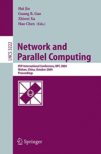 Network and Parallel Computing: IFIP International Conference, NPC 2004, Wuhan, China, October 18-20, 2004. Proceedings (Lecture Notes in Computer Science, 3222)