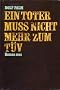 Ein Toter mu� nicht mehr zum T�V