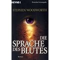 Die Sprache des Blutes: Roman
