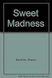 Sweet madness