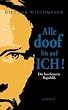 Alle doof bis auf ICH! Die bescheuerte Republik