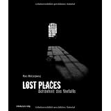 Lost Places: Sch�nheit des Verfallsvon "Marc Mielzarjewicz"