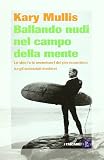 Ballando nudi nel campo della mente. Le idee (e le avventure) del più eccentrico tra gli scienziati moderni (I tascabili)