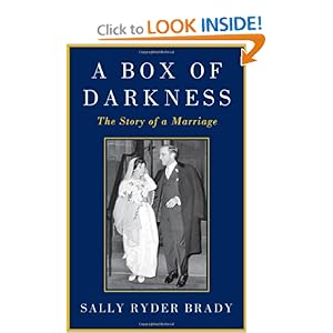 A Box of Darkness: The Story of a Marriage Sally Ryder Brady