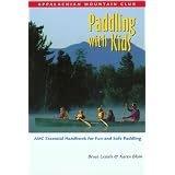 Paddling with Kids: AMC Essential Handbook for Fun and Safe Paddling
