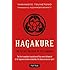 Hagakure: The Secret Wisdom of the Samurai