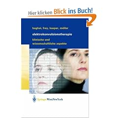 Elektrokonvulsionstherapie: Klinische und wissenschaftliche Aspekte