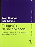 Topografia del mundo social/ Surveying The Social World: Teoria Y Practica De La Investigacion Mediante Encuestas (Herramientas Universitarias) (Spanish Edition)