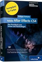 Adobe After Effects CS4: Das Praxisbuch zum Lernen und Nachschlagen (Galileo Design)