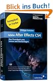 Adobe After Effects CS4: Das Praxisbuch zum Lernen und Nachschlagen (Galileo Design)