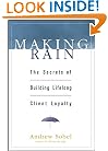 Making Rain: The Secrets of Building Lifelong Client Loyalty