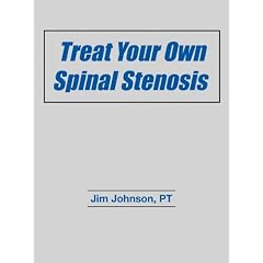 Treat Your Own Spinal Stenosis by Jim Johnson