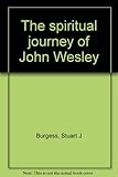 The spiritual journey of John Wesley