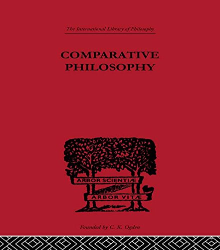 Comparative Philosophy (International Library of Philosophy)