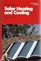 Home guide to solar heating and cooling (Popular Science skill book)