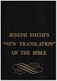 Joseph Smith's new translation of the Bible; a complete parallel comparison of the inspired version of the Holy Scriptures and the King James authorized version.