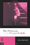 The Philosophy of the Marquis de Sade