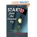Startup from the Ground Up: Practical Insights for Transforming an Idea into a Business