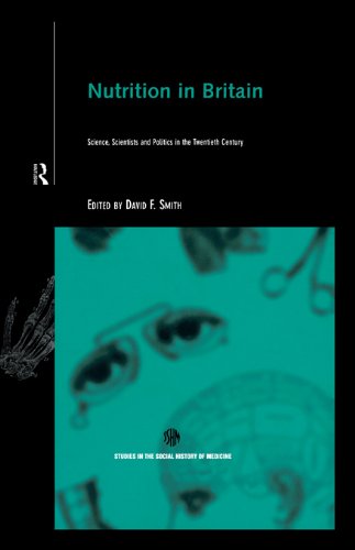 Nutrition in Britain: Science, Scientists and Politics in the Twentieth Century (Routledge Studies in the Social History of Medicine)Fro