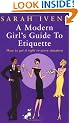 A Modern Girl's Guide To Etiquette: How to get it right in every situation