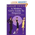 A Modern Girl's Guide To Etiquette: How to get it right in every situation