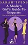 A Modern Girl's Guide To Etiquette: How to get it right in every situation