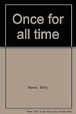 Once for all time