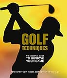 Golf techniques : the essential guide for your game