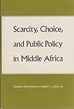Scarcity, choice and public policy in middle Africa