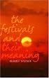 The Festivals and Their Meaning: What Do the Festivals Mean to Us Today?