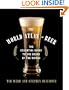 The World Atlas of Beer: The Essential Guide to the Beers of the World