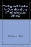 Testing an IT service for operational use