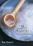 The Sin Eater's Last Confessions: Lost Traditions of Celtic Shamanism