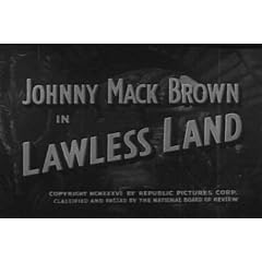 College Football All American Johnny Mack Brown Stars In Lawless Land (1937) [DVD], A Classic Cowboy Western Also Featuring Louise Stanley, Ted Adams, Julian Rivero, And Horace Murphy.