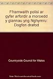Fframwaith polisi ar gyfer arfordir a moroedd y glannau yng Nghymru : dogfen drafod