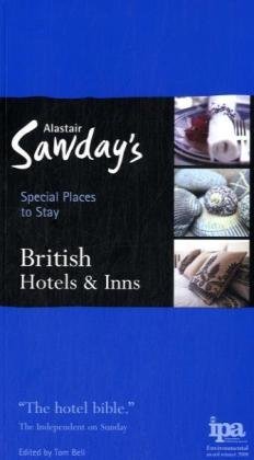 City Travel Guides Discounted  Books : British Hotels and Inns (Alastair Sawday's Special Places to Stay British Hotels, Inns, & Other Places)
