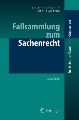 Fallsammlung zum Sachenrecht (Juristische ExamensKlausuren) (German Edition)
