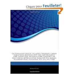 Articles on GPS Navigation Devices, Including: Navidrive, Garmin Forerunner, Motorola A925, Ique 3600, Motorola A780, Garmin Ique, Motorola A1000, Nok