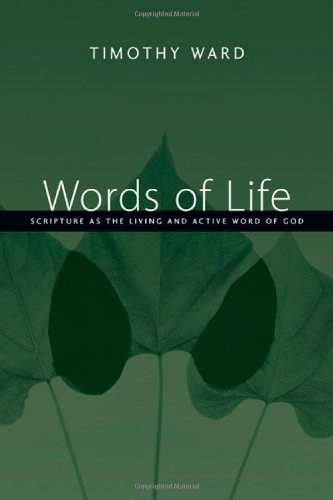 Words of Life: Scripture as the Living and Active Word of God