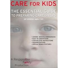 Care for Kids: The Essential Guide to Preparing Caregivers