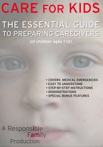 Care for Kids: The Essential Guide to Preparing Caregivers