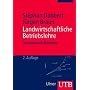 Landwirtschaftliche Betriebslehre: Grundwissen Bachelor