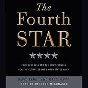 The Fourth Star: Four Generals and the Epic Struggle for the Future of the United States Army | [David Cloud, Greg Jaffe]