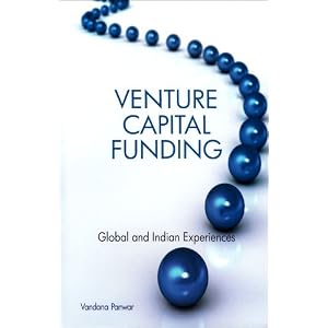Venture Capital Funding: Global and Indian Experiences