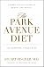 The Park Avenue Diet: The Complete 7 - Point Plan for a Lifetime of Beauty and Health by Stuart Fischer ISBN 1578262631