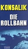Die Rollbahn - Heinz G. Konsalik