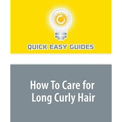 How To Care for Long Curly Hair