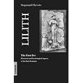 Lilith - The First Eve: Historical & Psychological Aspects of the Dark Feminine